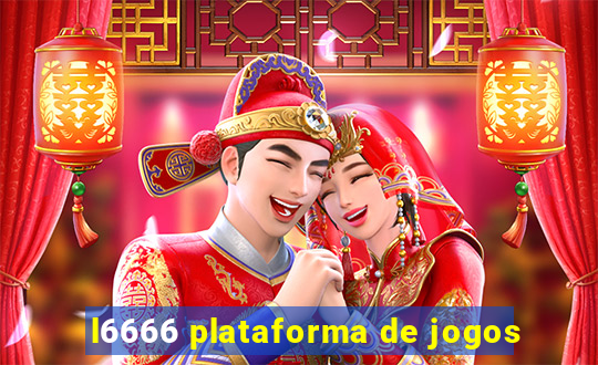 l6666 plataforma de jogos